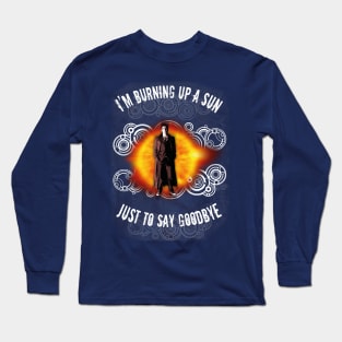 Doctor Who: Burning up a sun Long Sleeve T-Shirt